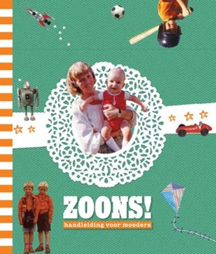 Zoons! Handleiding voor moeders